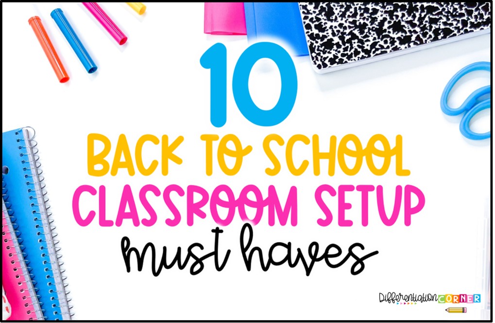 Differentiation Corner 10 back to school classroom setup must haves